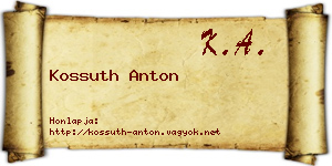 Kossuth Anton névjegykártya